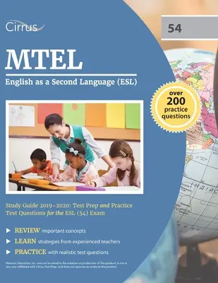 MTEL English as a Second Language (ESL) Study Guide 2019-2020 (Sprievodca štúdiom angličtiny ako druhého jazyka): Príprava na test a praktické otázky na skúšku ESL (54) - MTEL English as a Second Language (ESL) Study Guide 2019-2020: Test Prep and Practice Test Questions for the ESL (54) Exam