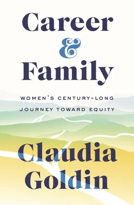 Kariéra a rodina: Storočná cesta žien k rovnosti - Career and Family: Women's Century-Long Journey Toward Equity