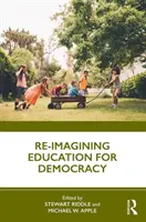 Znovu si predstaviť vzdelávanie pre demokraciu - Re-Imagining Education for Democracy