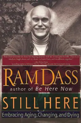 Ešte stále tu: Prijať starnutie, zmenu a umieranie - Still Here: Embracing Aging, Changing, and Dying