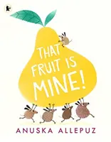 To ovocie je moje! - That Fruit Is Mine!