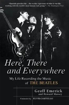 Tu, tam a všade: Môj život pri nahrávaní hudby Beatles - Here, There and Everywhere: My Life Recording the Music of the Beatles