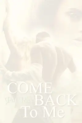 Vráť sa ku mne - Come Back To Me