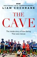 Jaskyňa - Vnútorný príbeh úžasnej záchrany v thajskej jaskyni - Cave - The Inside Story of the Amazing Thai Cave Rescue