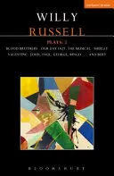 Hry Willyho Russella: 2: Blood Brothers; Our Day Out - The Musical; Shirley Valentine; John, Paul, George, Ringo... and Bert - Willy Russell Plays: 2: Blood Brothers; Our Day Out - The Musical; Shirley Valentine; John, Paul, George, Ringo . . . and Bert