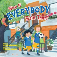 Čo keby to povedal každý? - What If Everybody Said That?