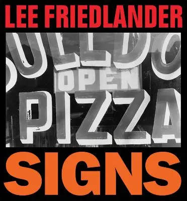Lee Friedlander: Flanderlander: Znaky - Lee Friedlander: Signs
