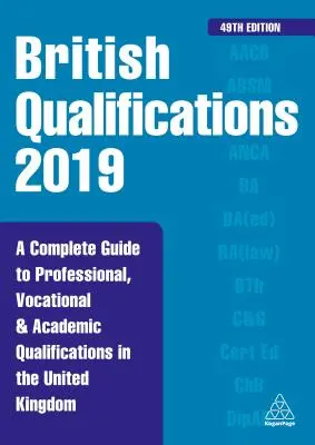 Britské kvalifikácie 2019 - Kompletný sprievodca odbornými, profesijnými a akademickými kvalifikáciami v Spojenom kráľovstve - British Qualifications 2019 - A Complete Guide to Professional, Vocational and Academic Qualifications in the United Kingdom