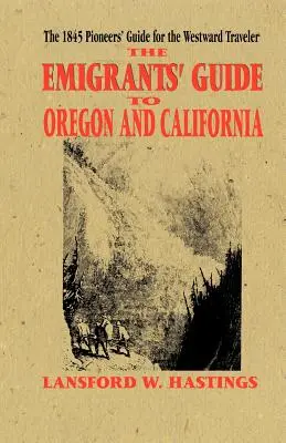 Emigrantský sprievodca po Oregone a Kalifornii - Emigrants Guide to Oregon & California