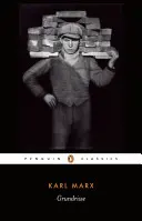 Grundrisse: Základy kritiky politickej ekonómie - Grundrisse: Foundations of the Critique of Political Economy