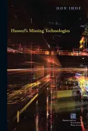 Husserlove chýbajúce technológie - Husserl's Missing Technologies