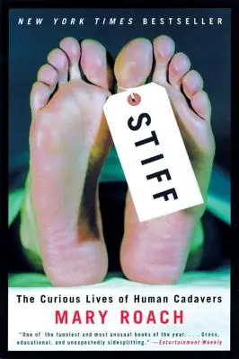Tuhý: Zvedavý život ľudských mŕtvol - Stiff: The Curious Lives of Human Cadavers