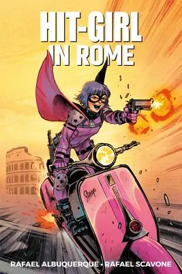 Hit-Girl 3. diel: V Ríme - Hit-Girl Volume 3: In Rome