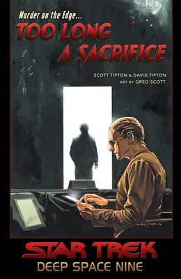Star Trek: Deep Space Nine - Príliš dlhá obeť - Star Trek: Deep Space Nine - Too Long a Sacrifice