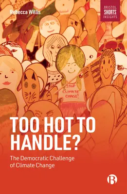 Príliš horúce na manipuláciu?: Demokratická výzva klimatických zmien - Too Hot to Handle?: The Democratic Challenge of Climate Change