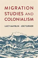 Migračné štúdie a kolonializmus - Migration Studies and Colonialism