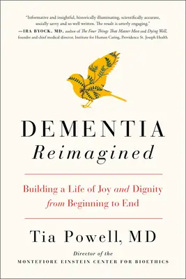 Dementia Reimagined: Dementia v novom ponímaní: budovanie radostného a dôstojného života od začiatku do konca - Dementia Reimagined: Building a Life of Joy and Dignity from Beginning to End
