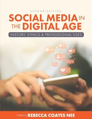 Sociálne médiá v digitálnom veku: história, etika a profesionálne využitie - Social Media in the Digital Age: History, Ethics, and Professional Uses