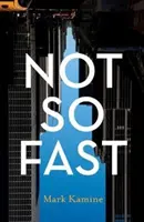 Nie tak rýchlo - Not So Fast