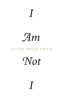Ja nie som ja - I Am Not I