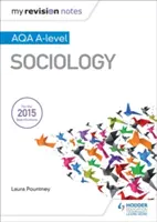 Moje poznámky k revízii: Aqa a Level Sociology - My Revision Notes: Aqa a Level Sociology