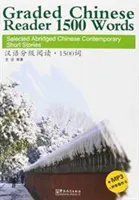 Hodnotená čínska čítanka 1500 slov - vybrané skrátené súčasné čínske poviedky - Graded Chinese Reader 1500 Words - Selected Abridged Chinese Contemporary Short Stories