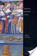 Stredoveká medicína: Čítanka - Medieval Medicine: A Reader