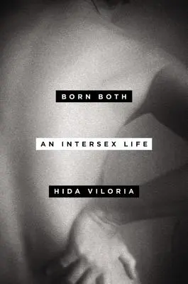Narodili sa obaja: Intersexuálny život - Born Both: An Intersex Life