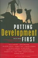 Rozvoj na prvom mieste: Dôležitosť politického priestoru vo Svetovom obchode a medzinárodných finančných inštitúciách - Putting Development First: The Importance of Policy Space in the Wto and International Financial Institutions