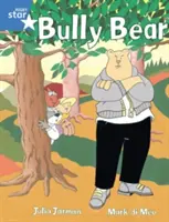 Rigby Star Guided 1 Blue Level (Modrá úroveň): Žiacka knižka pre žiakov Bully Bear (samostatná) - Rigby Star Guided 1 Blue Level: Bully Bear Pupil Book (single)