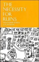 Potreba ruín a iné témy - The Necessity for Ruins and Other Topics