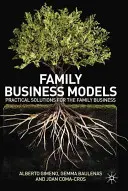 Rodinné obchodné modely: Modely rodinného podnikania: praktické riešenia pre rodinný podnik - Family Business Models: Practical Solutions for the Family Business
