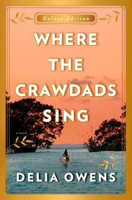 Kde raky spievajú Deluxe Edition - Where the Crawdads Sing Deluxe Edition
