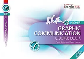 BrightRED Course Book CfE Higher Graphic Communication - nové vydanie - BrightRED Course Book CfE Higher Graphic Communication - New Edition