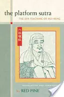 Sútra platformy: Sútra Sutra Sutra: zenové učenie Hui-Nenga - The Platform Sutra: The Zen Teaching of Hui-Neng