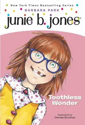 Junie B., prváčik bezzubý zázrak - Junie B., First Grader Toothless Wonder