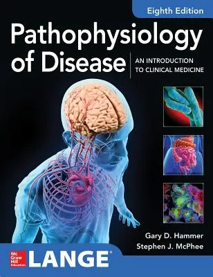 Patofyziológia chorôb: Úvod do klinickej medicíny 8e - Pathophysiology of Disease: An Introduction to Clinical Medicine 8e
