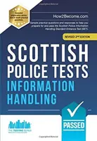 Testy škótskej polície: Vzorové cvičné otázky a odpovede, ktoré vám pomôžu pripraviť sa a úspešne absolvovať skúšky Scottish Police Informatio - Scottish Police Tests: INFORMATION HANDLING - Sample practice questions and responses to help you prepare for and pass the Scottish Police Informatio