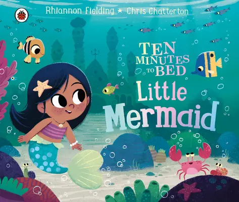 Desať minút do postele: Malá morská víla - Ten Minutes to Bed: Little Mermaid