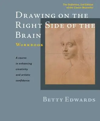 Kreslenie na pravej strane mozgu Pracovný zošit: Definitívne, aktualizované 2. vydanie - Drawing on the Right Side of the Brain Workbook: The Definitive, Updated 2nd Edition