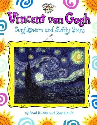 Vincent Van Gogh: Slnečnice a vírivé hviezdy - Vincent Van Gogh: Sunflowers and Swirly Stars
