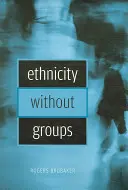 Etnicita bez skupín - Ethnicity Without Groups