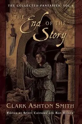 Koniec príbehu: 1: Zbierka fantázií - The End of the Story: The Collected Fantasies, Vol. 1