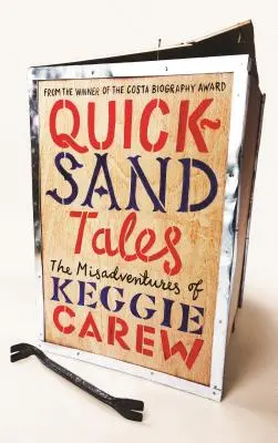 Príbehy z tekutého piesku: Príhody Keggieho Carewa - Quicksand Tales: The Misadventures of Keggie Carew