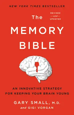 Biblia pamäti: Inovatívna stratégia na udržanie mladého mozgu - The Memory Bible: An Innovative Strategy for Keeping Your Brain Young