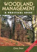 Obhospodarovanie lesov - praktická príručka - druhé vydanie - Woodland Management - A Practical Guide - Second Edition