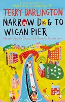 Úzky pes do Wiganu Pier - Narrow Dog to Wigan Pier