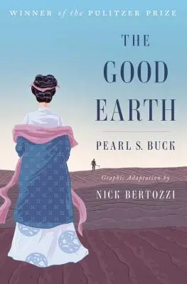 Dobrá zem (grafická adaptácia) - The Good Earth (Graphic Adaptation)