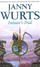 Skúška zasvätenca: Prvá kniha Meča kánonu (Vojny svetla a tieňa, kniha 9) - Initiate's Trial: First Book of Sword of the Canon (the Wars of Light and Shadow, Book 9)