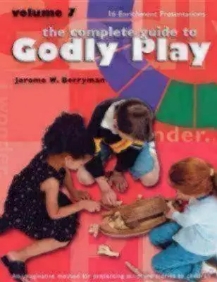 Kompletný sprievodca zbožnými hrami, 7. diel: 16 obohacujúcich prezentácií - The Complete Guide to Godly Play, Volume 7: 16 Enrichment Presentations